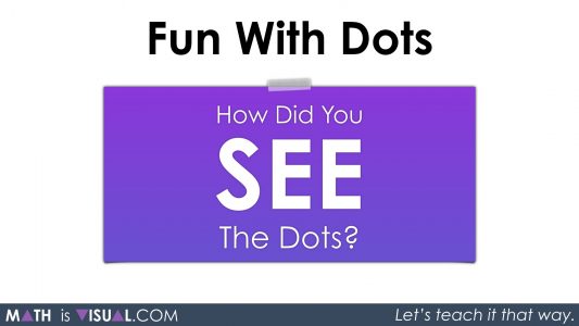 Conceptual Subitizing With Dot Cards Part 2 Math Is Visual