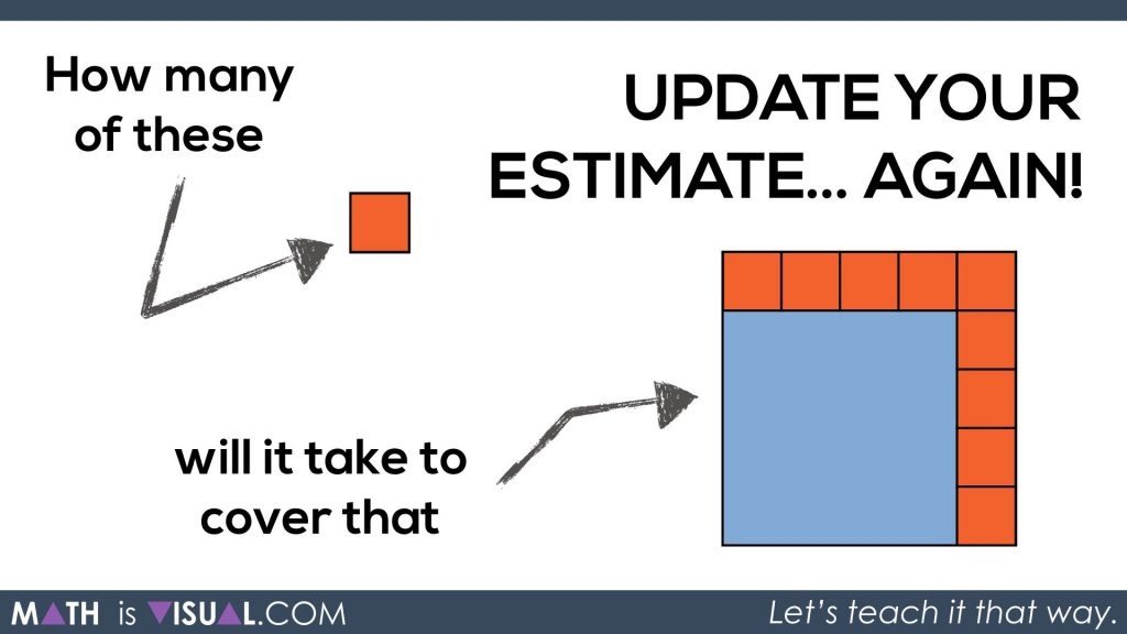 Math Is Visual - Area of a Rectangle Visual Prompts.020 Update your estimate again